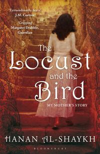 Cover image for The Locust and the Bird: My Mother's Story