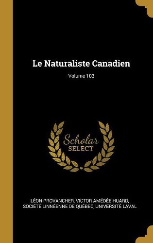 Cover image for Le Naturaliste Canadien; Volume 103