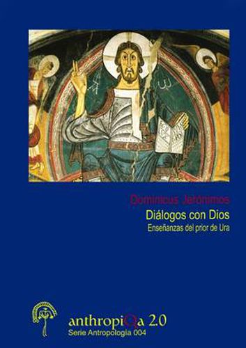 Cover image for Dialogos Con Dios. Ensenanzas Del Prior De Ura