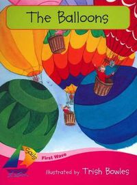 Cover image for First Wave Set 3: The Balloons (Reading Level 1/F&P Level A)