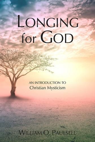 Cover image for Longing for God: An Introduction to Christian Mysticism