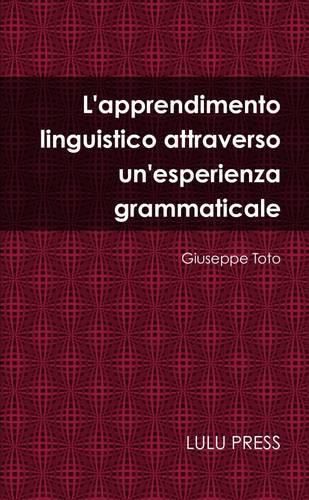 L'Apprendimento Linguistico Attraverso Un'esperienza Grammaticale