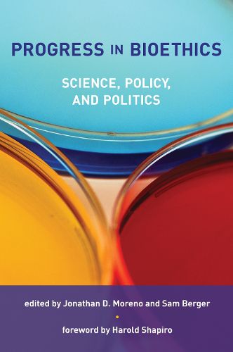 Cover image for Progress in Bioethics: Science, Policy, and Politics