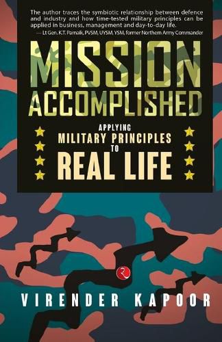 Cover image for MISSION ACCOMPLISHED: Applying Military Principles to Real Life