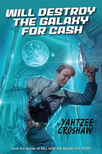 Cover image for Will Destroy The Galaxy For Cash