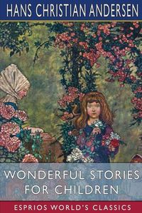 Cover image for Wonderful Stories for Children (Esprios Classics)