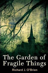 Cover image for The Garden of Fragile Things