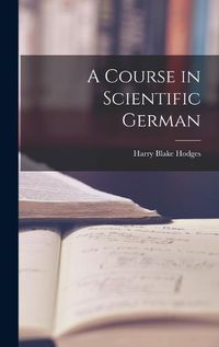 Cover image for A Course in Scientific German