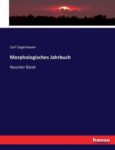 Cover image for Morphologisches Jahrbuch: Neunter Band