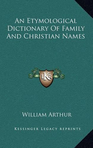 An Etymological Dictionary of Family and Christian Names