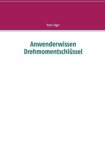 Anwenderwissen Drehmomentschlussel