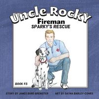 Cover image for Uncle Rocky, Fireman #3 Sparky's Rescue