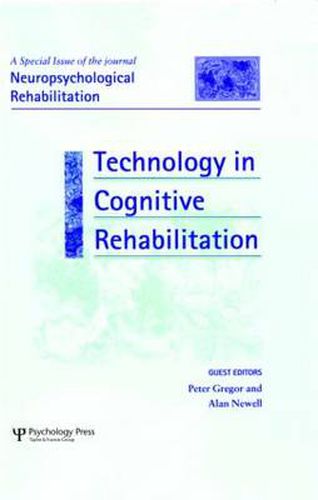 Cover image for Technology in Cognitive Rehabilitation: A Special Issue of Neuropsychological Rehabilitation