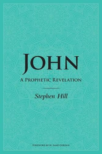 John: A Prophetic Revelation