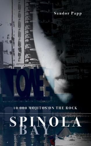 Cover image for Spinola Bay: 10 000 Mojitos on the Rock