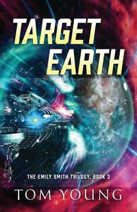 Cover image for Target Earth: The Emily Smith Trilogy, Book 3