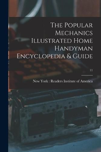 Cover image for The Popular Mechanics Illustrated Home Handyman Encyclopedia & Guide; 11