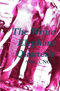 Cover image for The White Elephant Quarterly