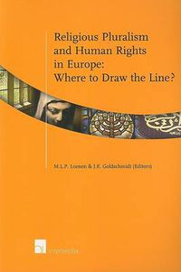 Cover image for Religious Pluralism and Human Rights in Europe: Where to Draw the Line?