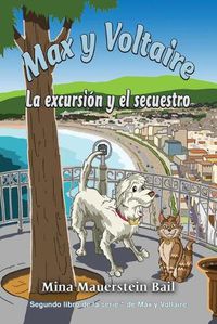 Cover image for Max y Voltaire: La excursion y el secuestro