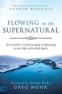 Cover image for Flowing in the Supernatural