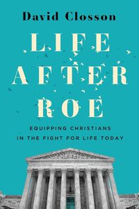 Cover image for Life After Roe