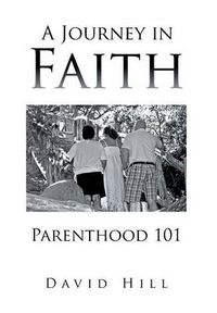Cover image for A Journey in Faith Parenthood 101
