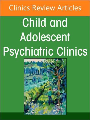 Supporting the Mental Health of Migrant Children, Youth, and Families, An Issue of ChildAnd Adolescent Psychiatric Clinics of North America: Volume 33-2