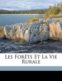 Cover image for Les Forts Et La Vie Rurale