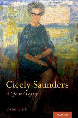 Cover image for Cicely Saunders: A Life and Legacy