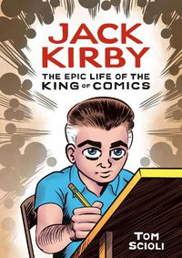 Cover image for Jack Kirby: The Epic Life of the King of Comics