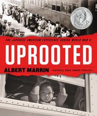 Cover image for Uprooted: The Japanese American Experience During World War II