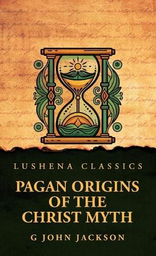 Cover image for Pagan Origins of the Christ Myth