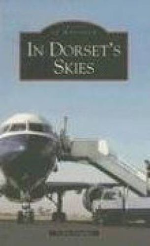 In Dorset Skies: Images of Aviation