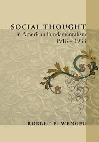 Cover image for Social Thought in American Fundamentalism, 1918-1933