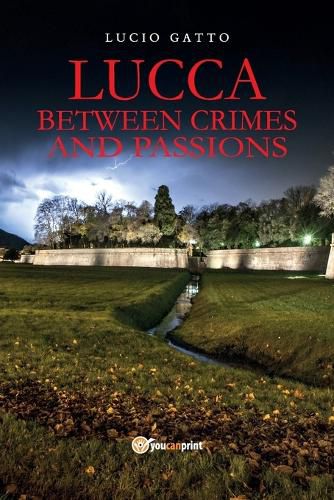 Cover image for Lucca between crimes and passions