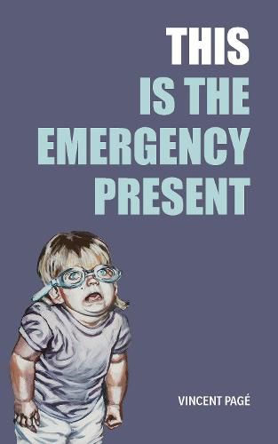 Cover image for This Is the Emergency Present