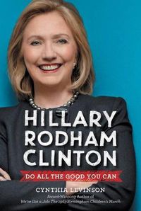 Cover image for Hillary Rodham Clinton: Do All the Good You Can
