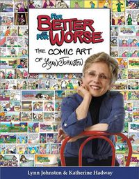 Cover image for For Better or For Worse: The Comic Art of Lynn Johnston