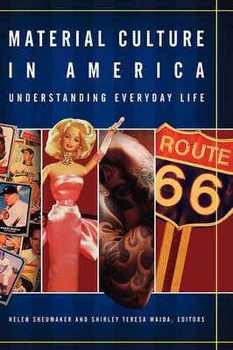 Cover image for Material Culture in America: Understanding Everyday Life