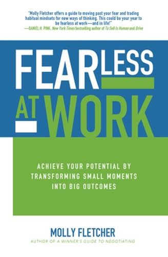 Cover image for Fearless at Work: Achieve Your Potential by Transforming Small Moments into Big Outcomes
