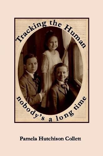 Cover image for Tracking the Human: nobody's a long time