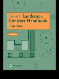 Cover image for Spon's Landscape Contract Handbook: A guide to good practice and procedures in the management of lump sum landscape contracts