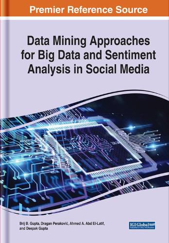 Cover image for Data Mining Approaches for Big Data and Sentiment Analysis in Social Media