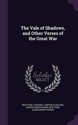 Cover image for The Vale of Shadows, and Other Verses of the Great War