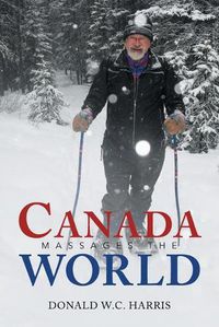 Cover image for Canada Massages the World