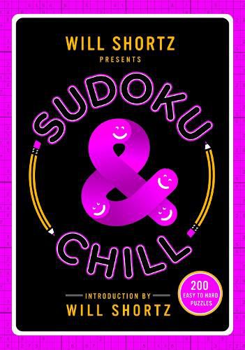 Cover image for Will Shortz Presents Sudoku and Chill: 200 Easy to Hard Puzzles