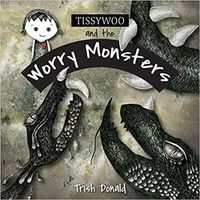 Cover image for Tissywoo and the Worry Monsters