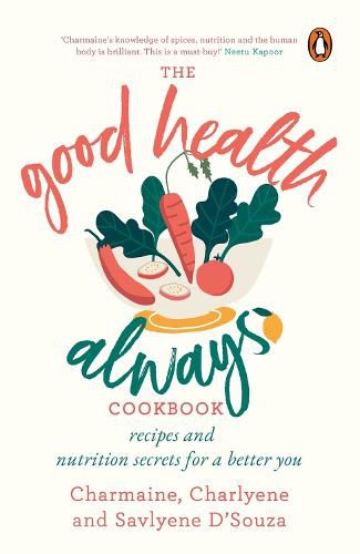 Cover image for Good Health Always: Recipes and Nutrition Secrets for a Better You