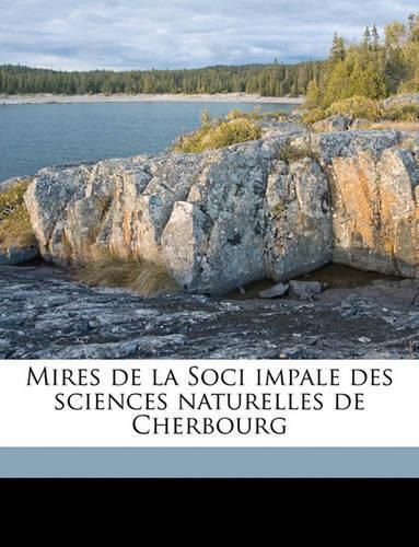 Cover image for Mires de La Soci Impale Des Sciences Naturelles de Cherbourg